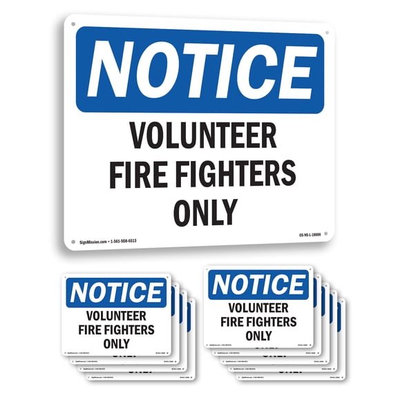 Volunteer Fire Fighters Only OSHA Notice Aluminum Sign 14 Inch x 10 Inch - 10 Pack