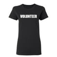 thumbnail image 1 of Volunteer Sarcastic Novelty Gift Idea Adult Humor Funny Women's Casual Tees, 1 of 3