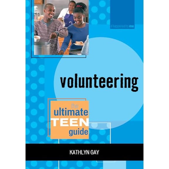 Pre-Owned Volunteering: The Ultimate Teen Guide (Paperback) 0810858339 9780810858336