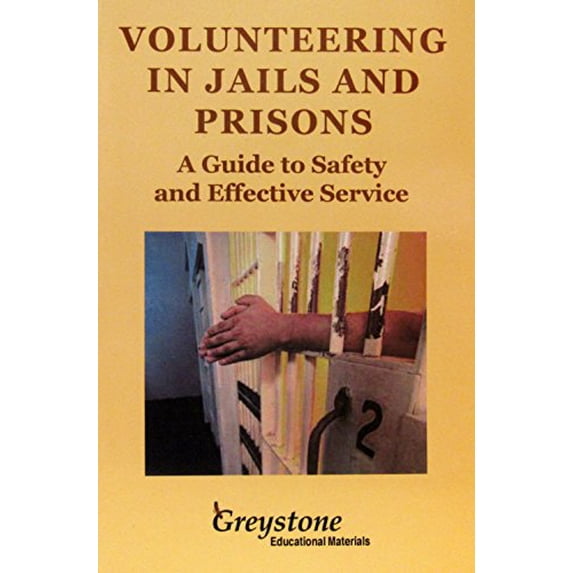 Pre-Owned Volunteering in Jails and Prisons: A Guide to Safety and Effective Service Paperback