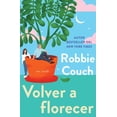thumbnail image 1 of Volver a Florecer, Spanish-Language Edition of Bloom: Una Novela, (Paperback), 1 of 1
