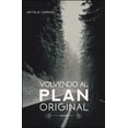 thumbnail image 1 of Volviendo al Plan Original (Paperback), 1 of 1