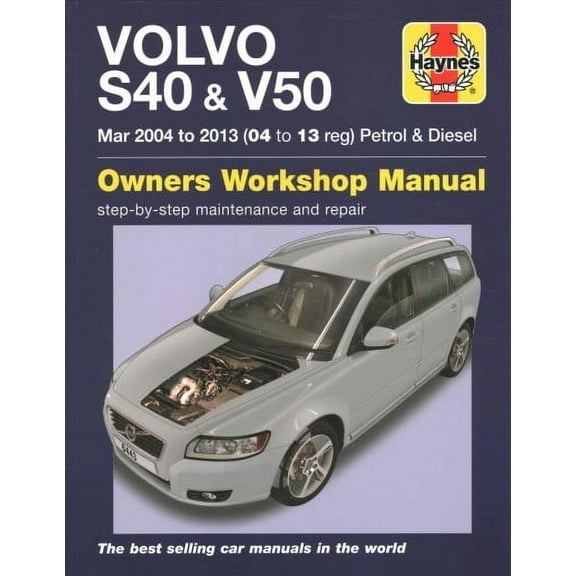 Volvo S40 & V50 Petrol & Diesel (Mar '04-'13) Haynes