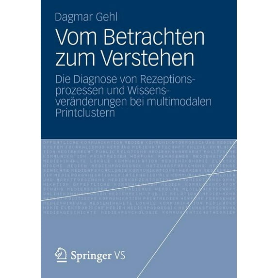 Vom Betrachten Zum Verstehen: Die Diagnose Von Rezeptionsprozessen Und Wissensveränderungen Bei Multimodalen Printcluste, (Paperback)