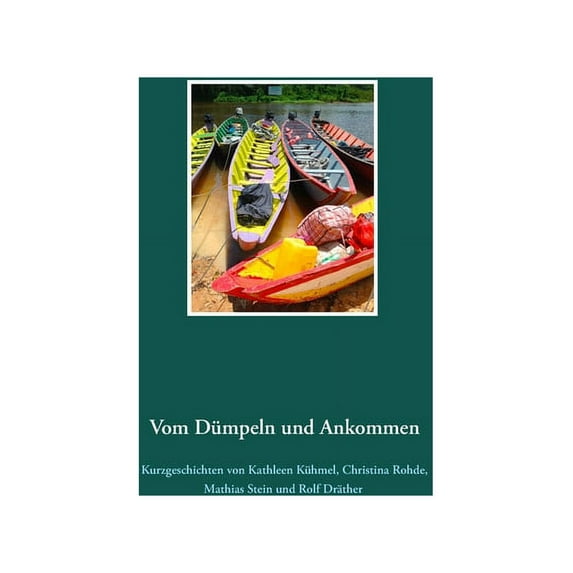 Vom Dümpeln und Ankommen, (Paperback)