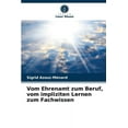 thumbnail image 1 of Vom Ehrenamt zum Beruf, vom impliziten Lernen zum Fachwissen (Paperback), 1 of 1