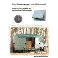 thumbnail image 1 of Vom Kastenwagen zum Wohnmobil: Anleitung und Leitfaden fÃ¼r den gÃ¼nstigen Selbstausbau, (Paperback), 1 of 1