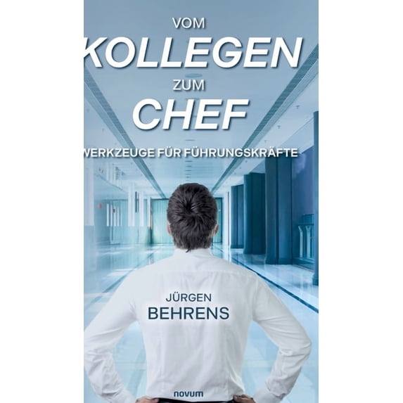 Vom Kollegen zum Chef: Werkzeuge für Führungskräfte, (Hardcover)