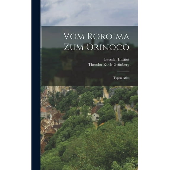 Vom Roroima Zum Orinoco: Typen-Atlas (Hardcover)