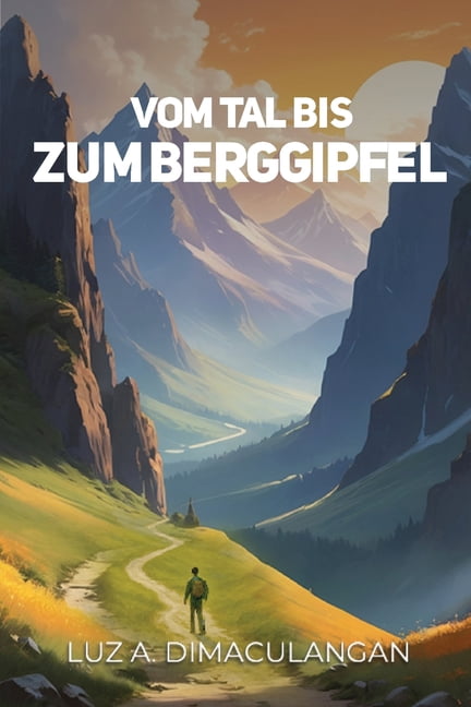 Vom Tal Bis Zum Berggipfel, (Paperback)