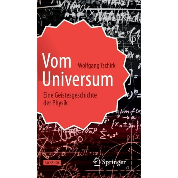Vom Universum: Eine Geistesgeschichte Der Physik, (Hardcover)