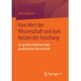 thumbnail image 1 of Vom Wert Der Wissenschaft Und Vom Nutzen Der Forschung: Zur Gesellschaftlichen Rolle Akademischer Wissenschaft, (Paperback), 1 of 1