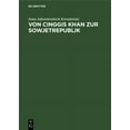 thumbnail image 1 of Von Cinggis Khan Zur Sowjetrepublik: Eine Kurze Geschichte Der Mongolei Unter Besonderer Berücksichtigung Der Neuesten Zeit (Hardcover), 1 of 1
