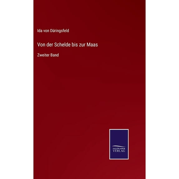 Von Der Schelde Bis Zur Maas