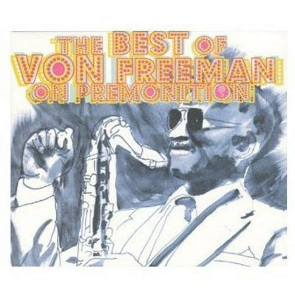 Von Freeman - Best of Von Freeman on Premonition - Music & Performance - CD