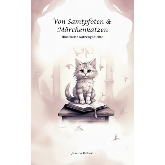 Von Samtpfoten & Märchenkatzen: Illustrierte Katzengedichte, (Paperback)