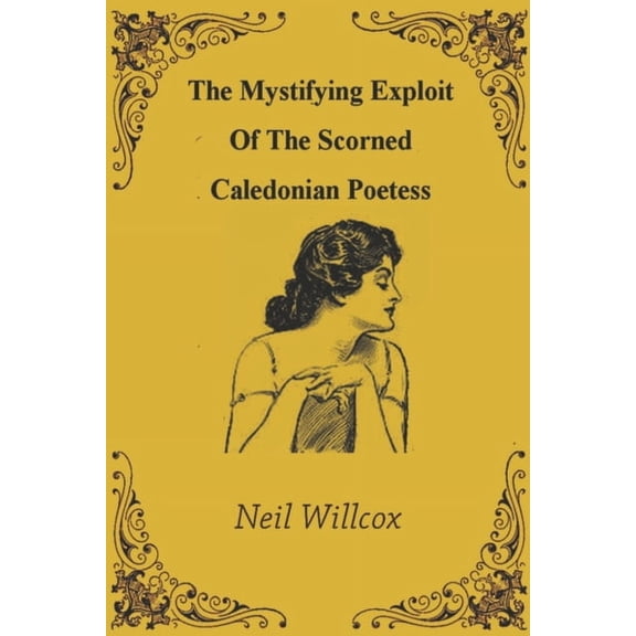 Von Schneemann: The Mystifying Exploit Of The Scorned Caledonian Poetess (Series #3) (Paperback)