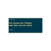 Von Unsinn bis Tiefsinn oder Sein und Un- Sinn Gedichte German Edition Paperback 375262244X 9783752622447 Daniel Klein