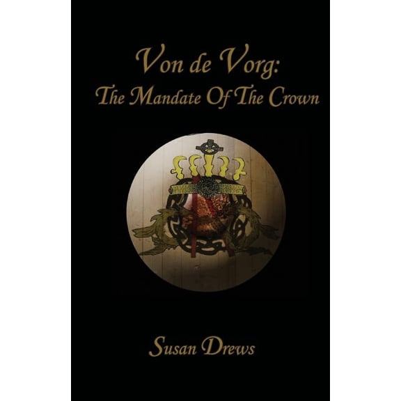 Von de Vorg: The Mandate of the Crown (Paperback)