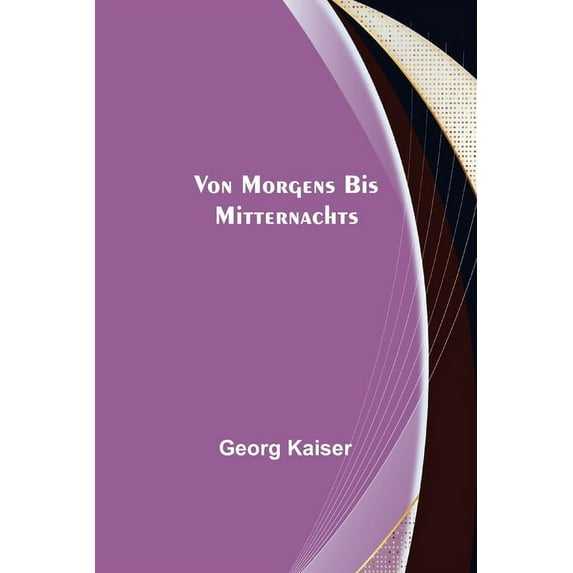 Von morgens bis mitternachts, (Paperback)