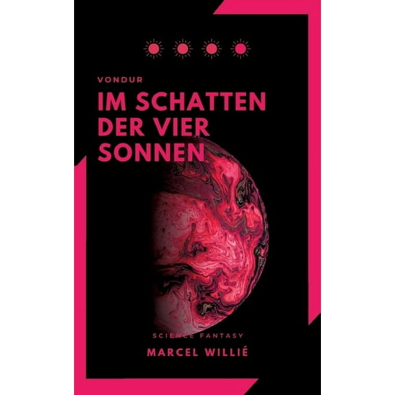 Vondur - Im Schatten der vier Sonnen: Science Fiction & Fantasy Roman (Paperback)