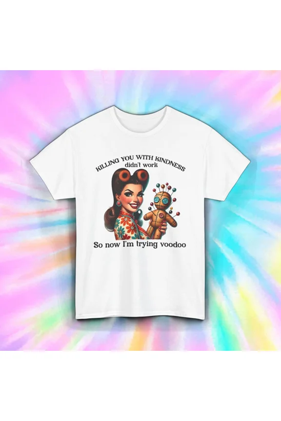 Voodoo Humor Funny Retro Woman Sarcastic Snarky Unisex T-Shirt up to size 5XL