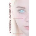 thumbnail image 1 of Voodoo &amp; Loveshadow, (Hardcover), 1 of 1