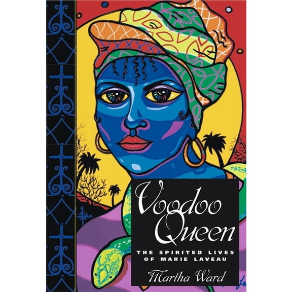 Voodoo Queen: The Spirited Lives of Marie Laveau, (Hardcover)