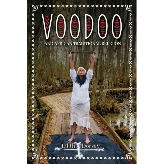 Voodoo and African Traditional Religion, (Paperback)