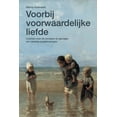 thumbnail image 1 of Voorbij voorwaardelijke liefde: Inzichten over de oorzaken en gevolgen van nadelige jeugdervaringen (Paperback), 1 of 1
