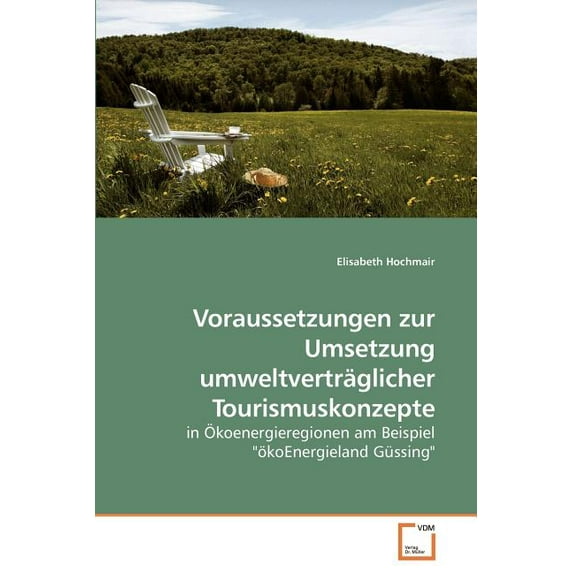 Voraussetzungen zur Umsetzung umweltverträglicher Tourismuskonzepte (Paperback)