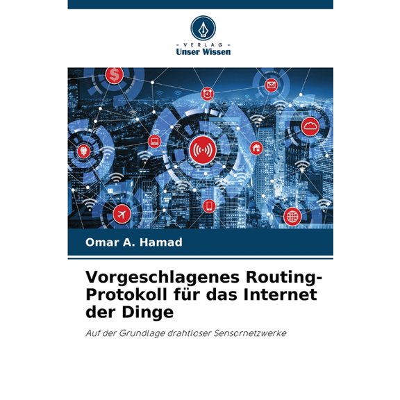 Vorgeschlagenes Routing-Protokoll fÃ¼r das Internet der Dinge, (Paperback)
