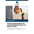 thumbnail image 1 of Vorhersagemodelle fÃ¼r schnelle Bowlerinnen im Elite-Cricket, (Paperback), 1 of 1