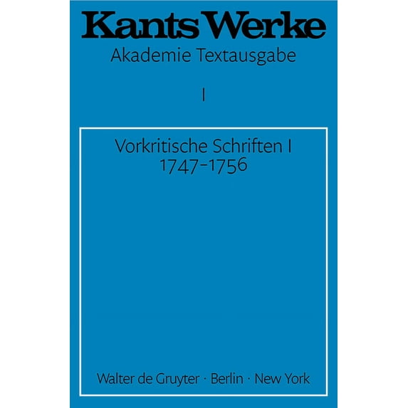 Vorkritische Schriften I 1747-1756, (Paperback)