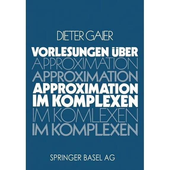 Vorlesungen Ãber Approximation Im Komplexen, (Paperback)