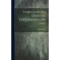 thumbnail image 1 of Vorlesungen Ãber Die Vektorenrechnung, (Hardcover), 1 of 1