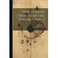 thumbnail image 1 of Vorlesungen Über Geometrie, Volume 1, part 2 (Paperback), 1 of 1