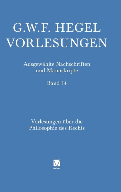 Vorlesungen Ã¼ber die Philosophie des Rechts: Berlin 1819/1820. Nachgeschrieben von Johann Rudolf Ringier, (Hardcover)