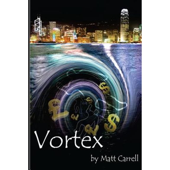 Vortex (Paperback) by Matt Carrell