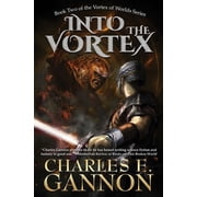 Vortex of Worlds Into the Vortex, Book 2, Hardcover