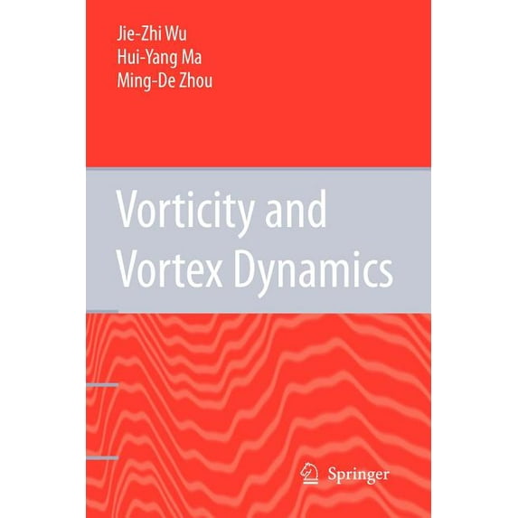 Vorticity and Vortex Dynamics, (Paperback)
