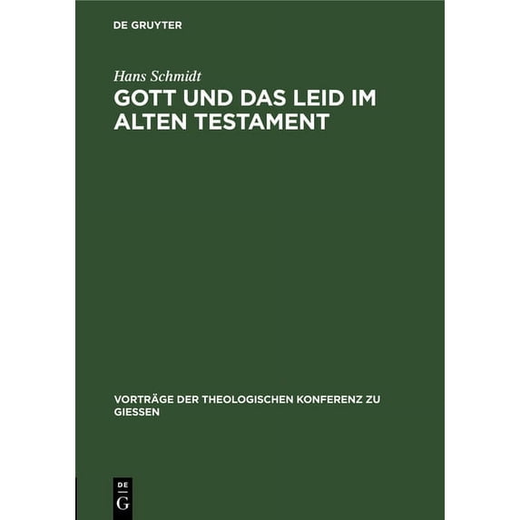 Vorträge der Theologischen Konferenz Zu Gott Und Das Leid Im Alten Testament, Book 42, (Hardcover)