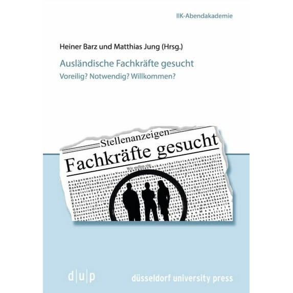Vortragsreihe Der Iik-Abendakademie Ausländische Fachkräfte gesucht, Book 3, (Paperback)