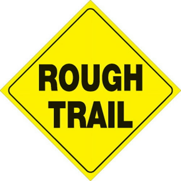 Voss Signs 418 Rt Yr Yellow Plastic Reflective Sign 12" - Rough Trail