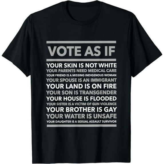 Vote As If Shirt, T-Shirt, Your skin is not white, Vote Blue T-Shirt