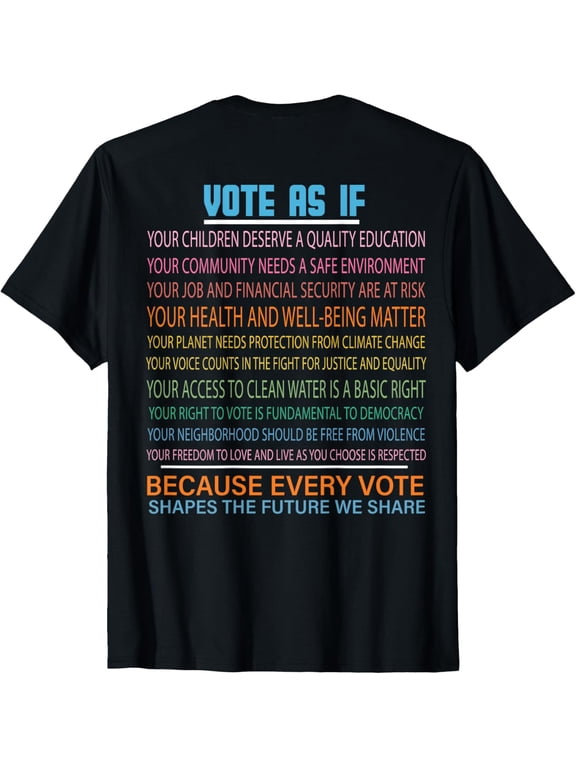 Vote As If Your US Election Human Rights Equality BACK PRINT T-ShirtMen and women, Black T-shirt, size: Extra large