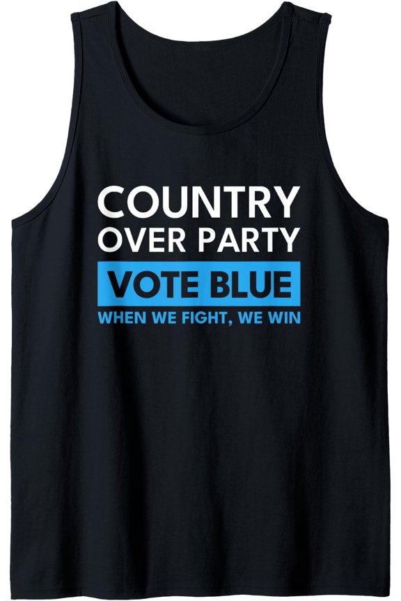 Vote Blue When We Fight We Win Country Over Party Tank Top Size S-3XL