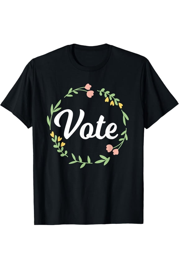 Vote Election Floral Flower Voter Women T-Shirt