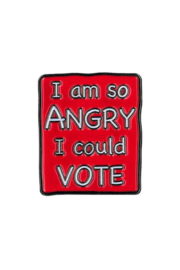 Vote Enamel Pin - Novelty Funny I Am So Angry I Could Vote - Cute Enamel Lapel PIN - 1" x 1.5"