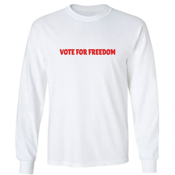 Vote For Freedom Adult Long Sleeve T-shirt